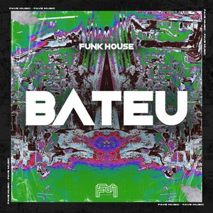 Bateu [Funk House] (feat. DJ BM PROD)