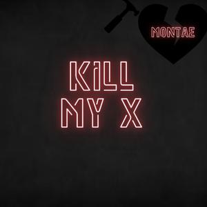 KILL MY X