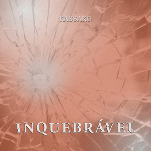 INQUEBRÁVEL