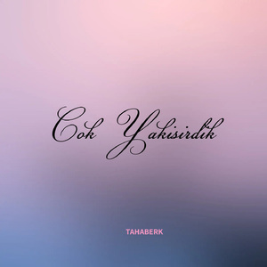 Çok Yakışırdık