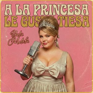 A La Princesa Le Gusta Tiesa