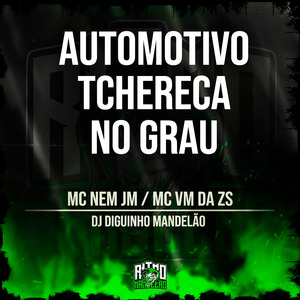 Automotivo Tchereca no Grau