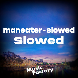 maneater-slowed (Slowed) (Remix)