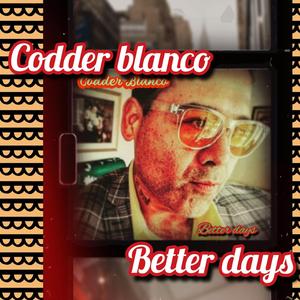 Better days