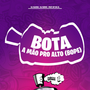 Bota A Mão Pro Alto (BOPE)