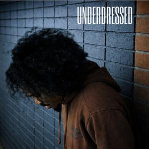 Underdressed