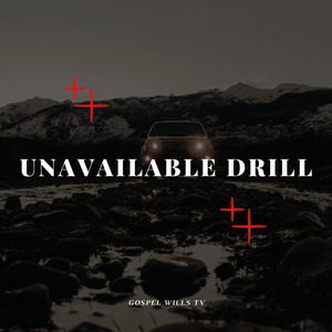 Unavailable (Drill)