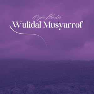 Wulidal Musyarrof