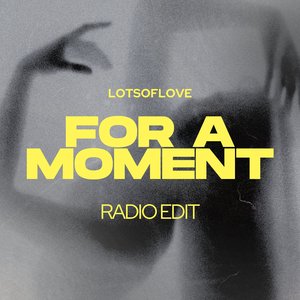 For a Moment (Radio Edit)