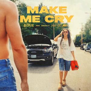 Make Me Cry