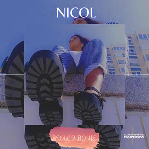 Nicol, Stand by me