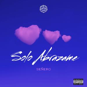 Solo Abrazame (feat. Señero)