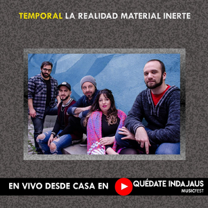 La Realidad Material Inerte (En Vivo Desde Casa en Quédate Indajaus Music Fest)