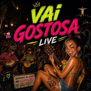 Vai Gostosa (Live at Rio)
