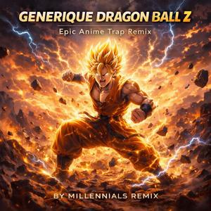 Dragon Ball Z - Epic Theme Générique