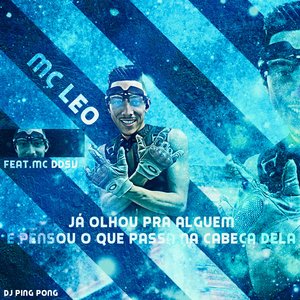 Já Olhou pra Alguém e Pensou o Que Passa na Cabeça Dela (feat. MC DDSV)