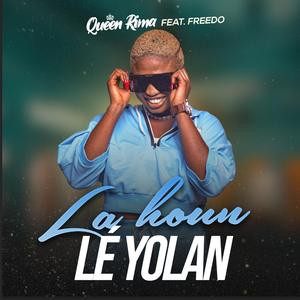 La houn lé yolan (feat. Freedo)