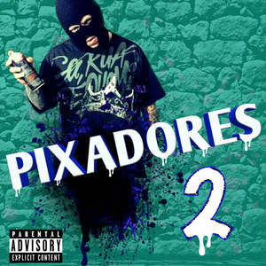 Pixadores 2