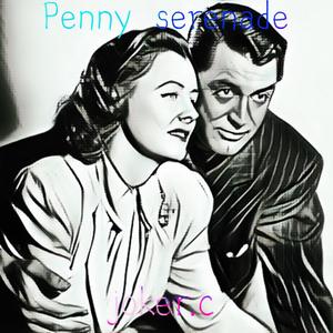 Penny Serenade