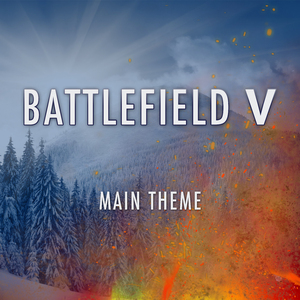 Main Theme (From "Battlefield V")