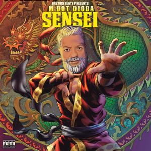 Sensei (feat. M Dot Digga)