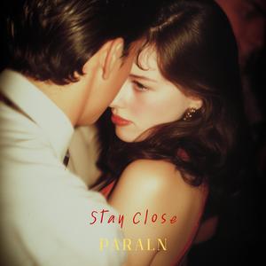 Stay Close (feat. CIRCE)