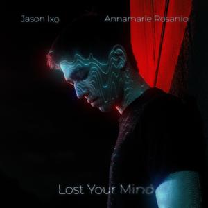 Lost Your Mind (feat. Annamarie Rosanio)