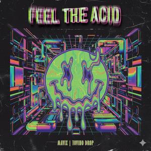 Feel The Acid (Extended Version)