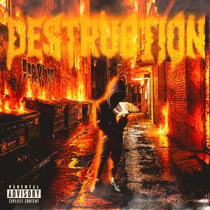 DESTRUCTION