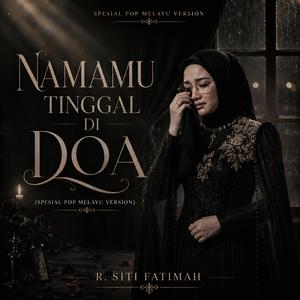 Namamu Tinggal di Doa (Special Pop Melayu Version)