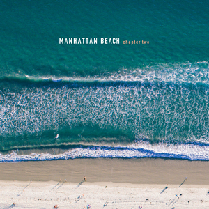 MANHATTAN BEACH chapter two