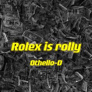 Rolex is rolly