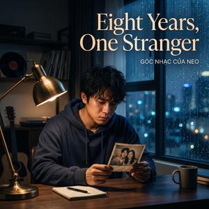 Eight Years, One Stranger