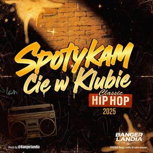 Banger Landia - Spotykam cię w klubie (Classic Hip-Hop)