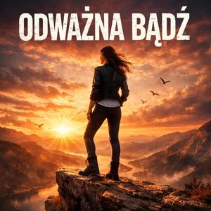 Odważna Bądź