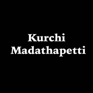 Kurchi Madathapetti