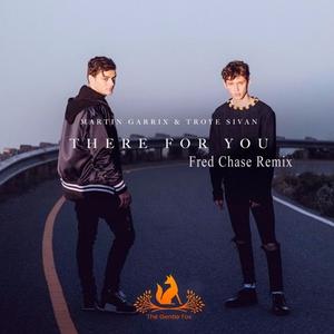 There For You (Fred Chase Remix)