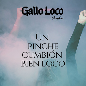 Pinche Cumbión Bien Loco