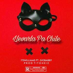 LLEVARLA PA CHILE (feat. Gio Babby & Tito Heiz)