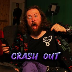 CRASH OUT
