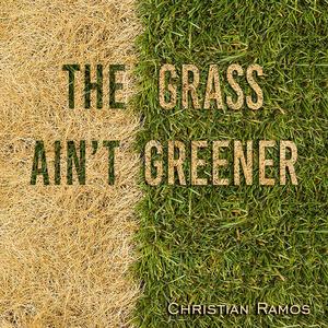 The Grass Ain't Greener