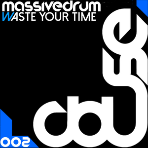 Waste Your Time (Original Mix)