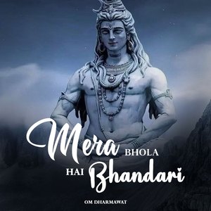 Mera Bhola Hai Bhandari