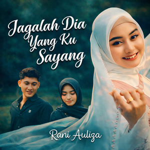 Jagalah Dia Yang Ku Sayang