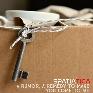 A rumor , A remedy to make you come to me