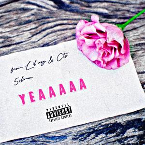 YEAAAAA (feat. CTS 5SLIMEE)