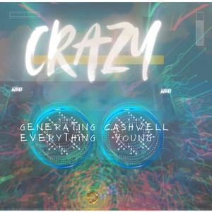 Crazy (feat. Cashwell Young)