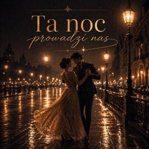 Ta noc prowadzi nas