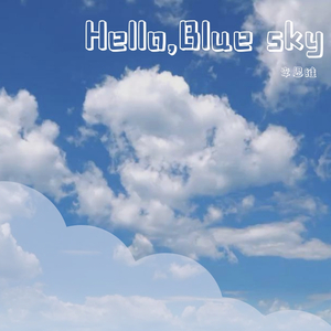 Hello,Blue sky