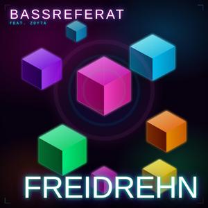 Freidrehn (feat. ZoyTa)